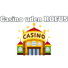 Find de Bedste Udenlandske Casinoer Uden ROFUS Find de Bedste Udenlandske Casinoer Uden ROFUS